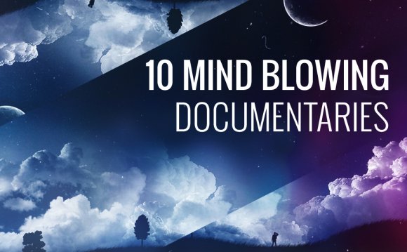 10 Mind Blowing Documentaries