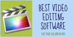 Best Video Editing Software For Your Documentary