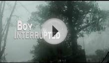 Boy Interrupted (2009) Documentary Watch Online Streaming