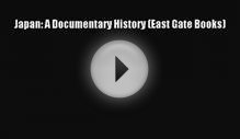 Japan: A Documentary History (East Gate Books) Read Online PDF